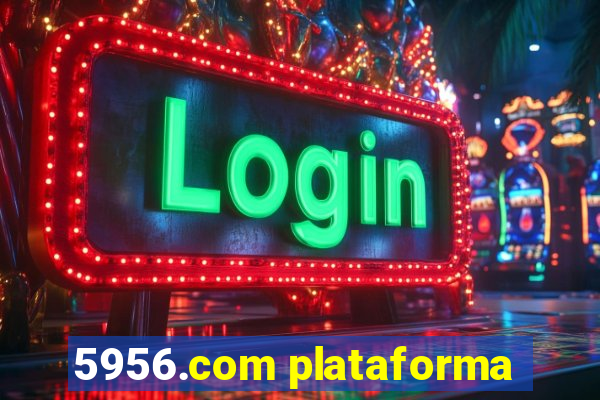 5956.com plataforma